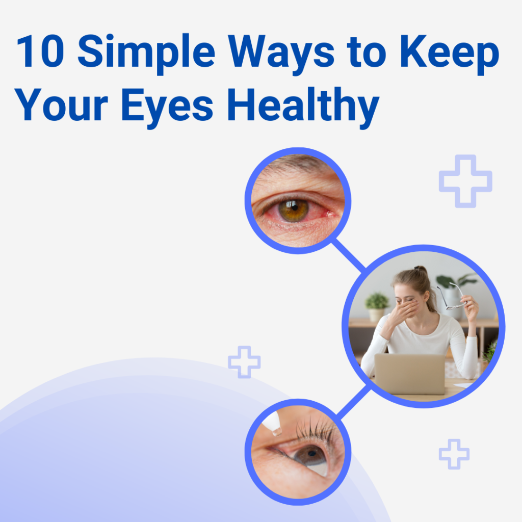 10 Simple Ways to Keep Your Eyes Healthy