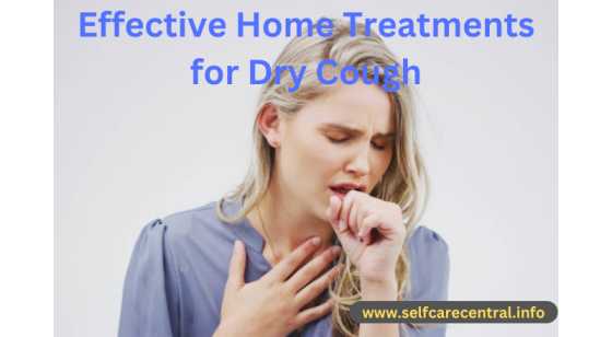 Effective Home Treatments for Dry Cough